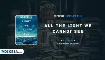 All the Light We Cannot See by Anthony Doerr: A Novel Review