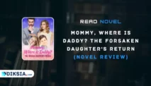 Mommy, Where Is Daddy? The Forsaken Daughter’s Return by LiLhyz (Novel Review)