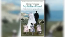 My Brilliant Friend by Elena Ferrante [Novel Review]