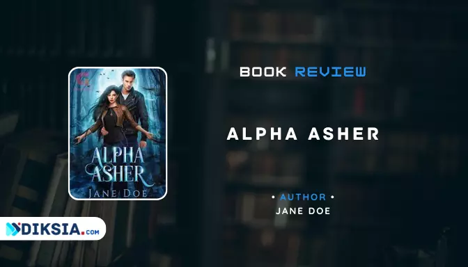 Novel Alpha Asher by Jane Doe Full Chapter (Review)