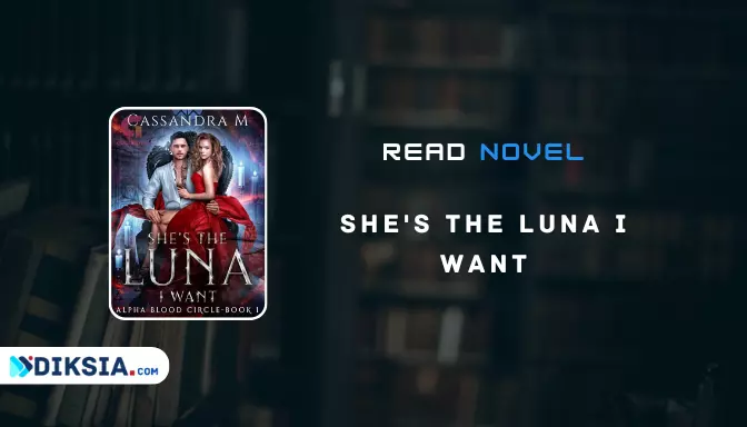 Novel She’s the Luna I Want by Cassandra M