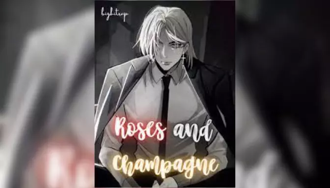 Roses and Champagne Novel by ZIG Full Chapter [Review]