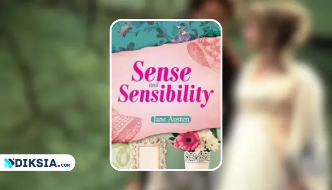 Sense and Sensibility: A Timeless Classic by Jane Austen