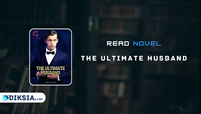 The Ultimate Husband Full Chapter by Skykissing Wolf