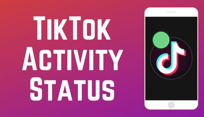 How To Enable And Disable Online Status On TikTok