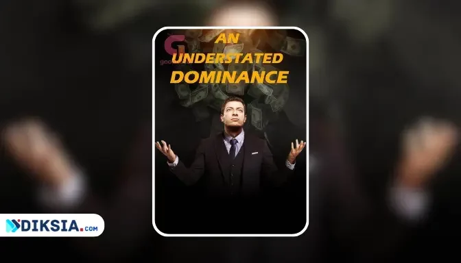Read Novel An Understated Dominance Full Chapter Pdf