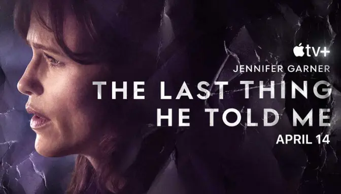 The Last Thing He Told Me: A Review of the Thrilling Miniseries
