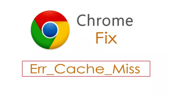 Cara Mengatasi Error ERR CACHE MISS Google Chrome