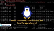 Kenali Grep Command di Linux OS dan Cara Menggunakannya!