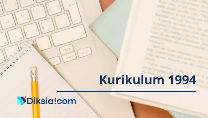 Mengenal Lebih Dekat Kurikulum 1994