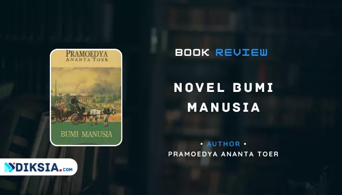 Resensi Novel Bumi Manusia by Pramoedya Ananta Toer