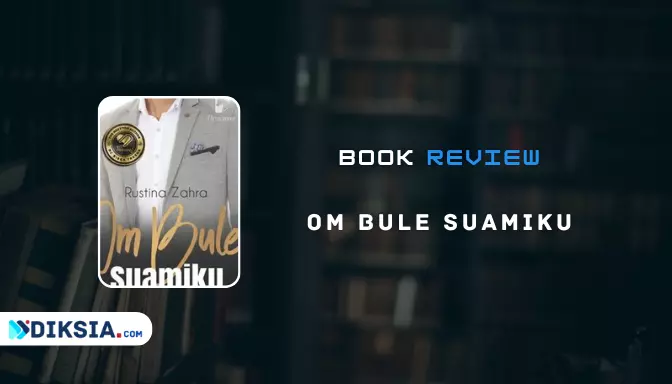Review Novel Om Bule Suamiku Karya Rustina Zahra