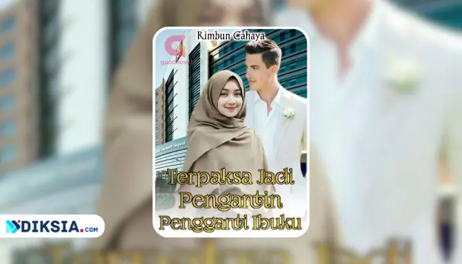 Link Baca Novel TERPAKSA JADI PENGANTIN PENGGANTI IBUKU Full Episode Pdf