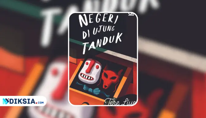 Negeri di Ujung Tanduk: Novel Kritis yang Menggugah Kesadaran Politik