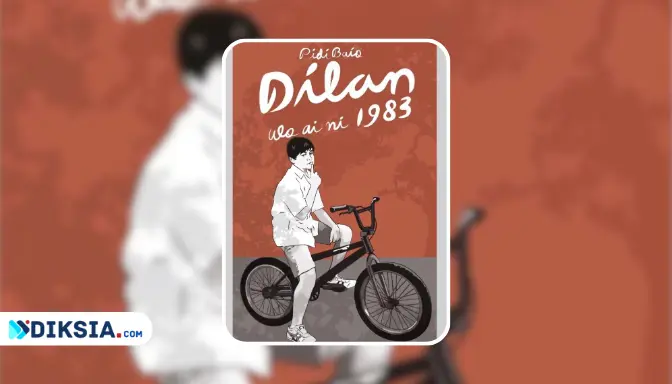 Novel Dilan Wo Ai Ni 1983: Dilan, Kecil-Kecil Udah Jago Gombal