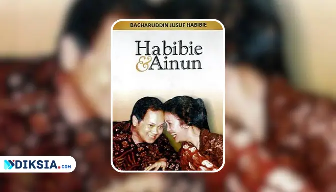 Novel Habibie & Ainun karya B.J. Habibie