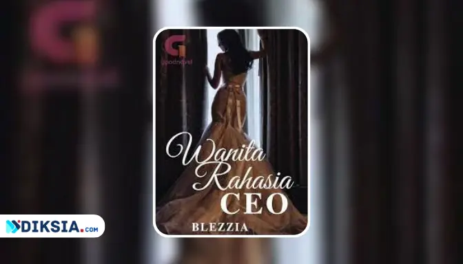 Novel Wanita Rahasia CEO By Blezzia