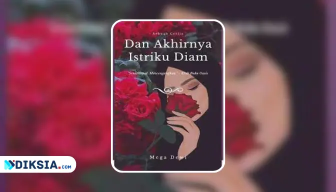 Novel dan Akhirnya Istriku Diam by Mega Dewi