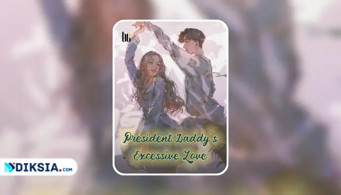 President Daddy’s Excessive Love, Novel by Bei Xiao Ai