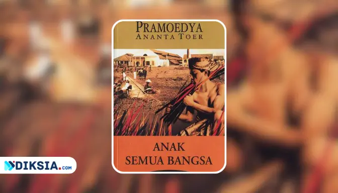 Resensi Novel Anak Semua Bangsa Karya Pramoedya Ananta Toer