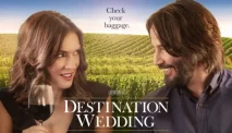 Sinopsis dan Daftar Pemeran Film Destination Wedding