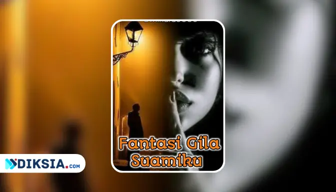 Novel Fantasi Gila Suamiku by Dwiindra0330