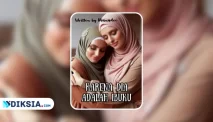 Novel Karena Dia Adalah Ibuku by Dianadee