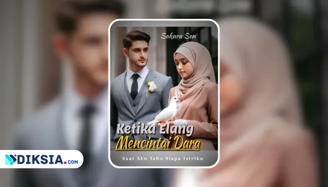 Novel Ketika Elang Mencintai Dara (Saat Aku Tahu Siapa Istriku)