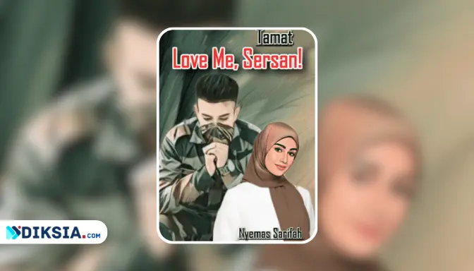 Novel Love Me, Sersan! (Sore Dilamar, Malam Menikah)