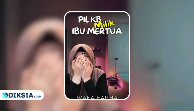Novel Misteri Ibu Mertua (PIL KB MILIK IBU MERTUA) by Wafa Farha