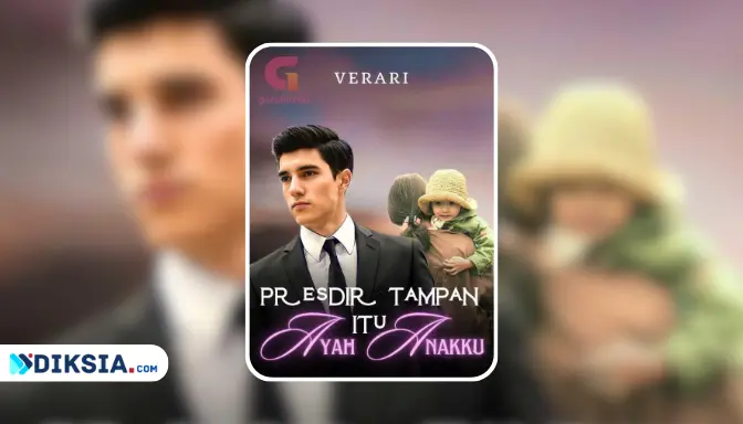 Novel Presdir Tampan Itu Ayah Anakku by Verari