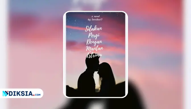 Novel Silakan Pergi Dengan Mantan Istrimu by Devidee17