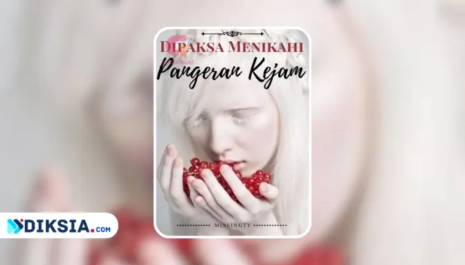 Novel Dipaksa Menikahi Pangeran Kejam by Missingty