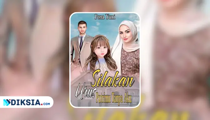 Novel Silakan Urus Putrimu Tanpa Aku by Pena Yuni