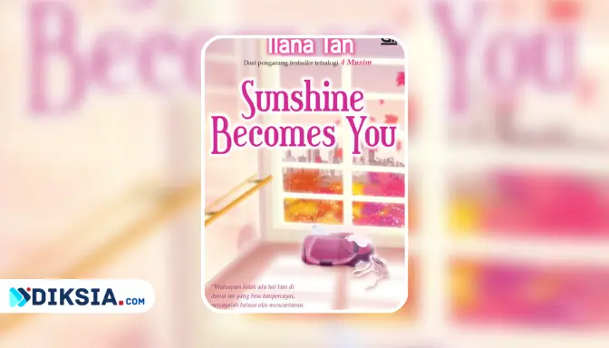 Novel Sunshine Becomes You by Ilana Tan