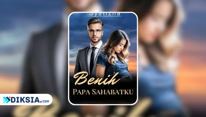Novel Benih Papa Sahabatku by Syatizha (Pernikahan Beda Usia)