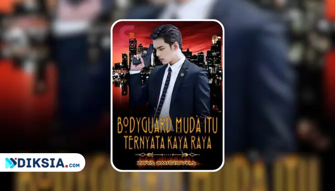 Novel Bodyguard Muda Itu Ternyata Kaya Raya by Zoya Dmitrovka