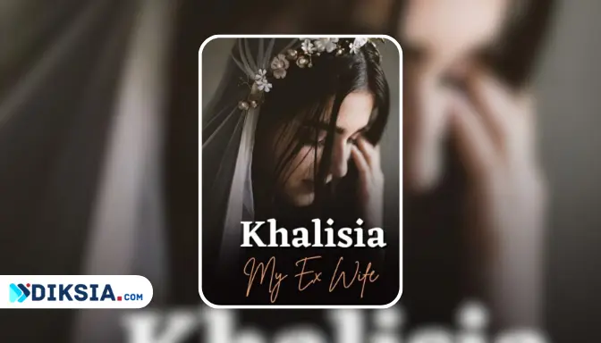 Novel Khalisia, My Ex Wife by Dewi kim