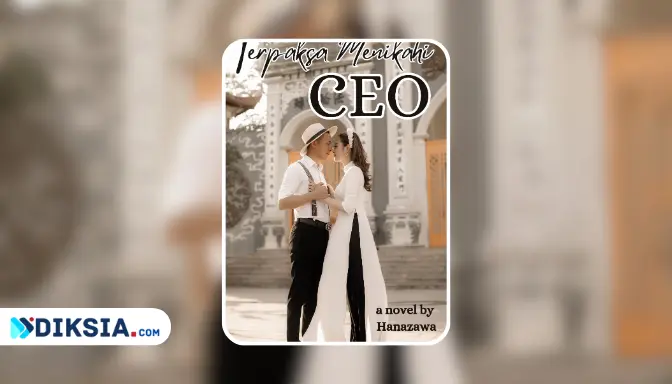 Novel Terpaksa Menikahi CEO by Hanazawa Easzy