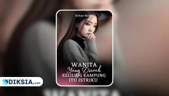 Novel Wanita yang Diarak Keliling Kampung itu Istriku by Evhae Naffae19