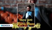 Harvey York’s Rise to Power, Novel Balas Dendam Menantu yang Diremehkan