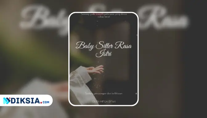 Novel Baby Sitter Rasa Istri by Mega Dewi, Ketika Cinta Bersemi di Tengah Beban Hidup