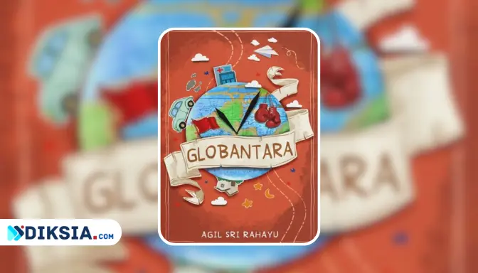 Novel Globantara by Agil Sri Rahayu, Ketika Kekuatan Fisik Tak Mampu Sembuhkan Luka Hati