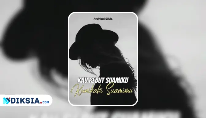 Novel Kau Rebut Suamiku Kunikahi Suamimu by Andriani Silvia R