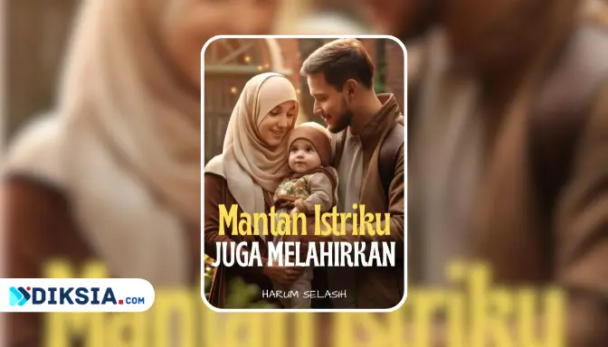 Novel Mantan Istriku Juga Melahirkan by Harum Selasih
