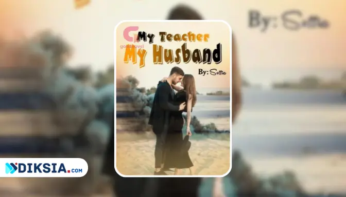 Novel My Teacher My Husband by Soffia