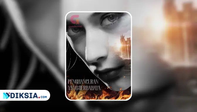 Novel Penghancuran yang Berbahaya: Mengungkap Kisah Cinta, Balas Dendam, dan Pengorbanan