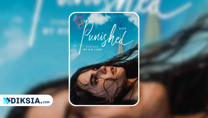 Novel Punished by His Love by Suzie, Kisah Cinta yang Penuh Dendam dan Penebusan di GoodNovel