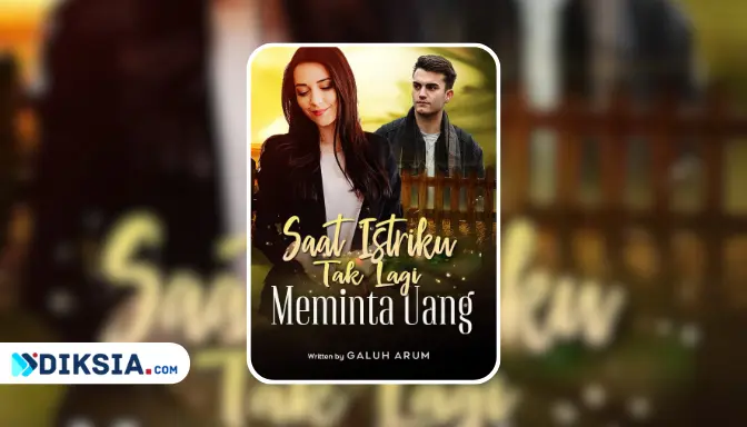 Novel Saat Istriku Tak Lagi Meminta Uang by Galuh Arum
