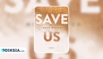 Novel Save Us by Mona Kasten: Ketika Cinta, Rahasia, dan Drama SMA Bikin Kamu Geregetan, Tapi Tetap Ketagihan!